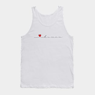 Human Favourite Love You Valentine Most Important Heart Romantic Gift Birthday Modern Tank Top